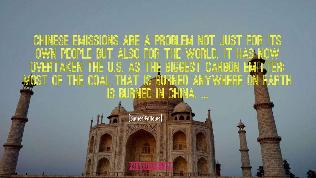 James Fallows Quotes: Chinese emissions are a problem