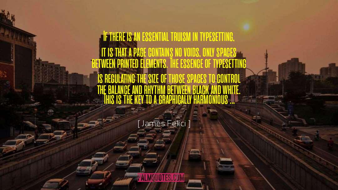 James Felici Quotes: If there is an essential