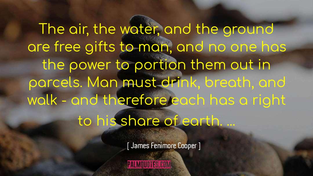 James Fenimore Cooper Quotes: The air, the water, and