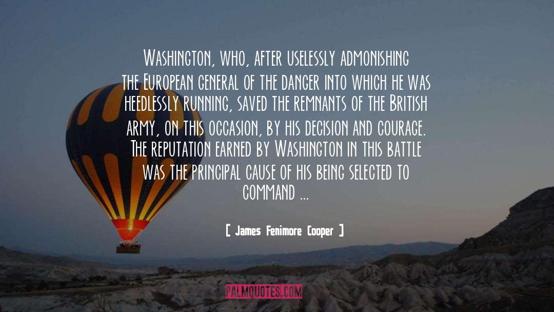 James Fenimore Cooper Quotes: Washington, who, after uselessly admonishing