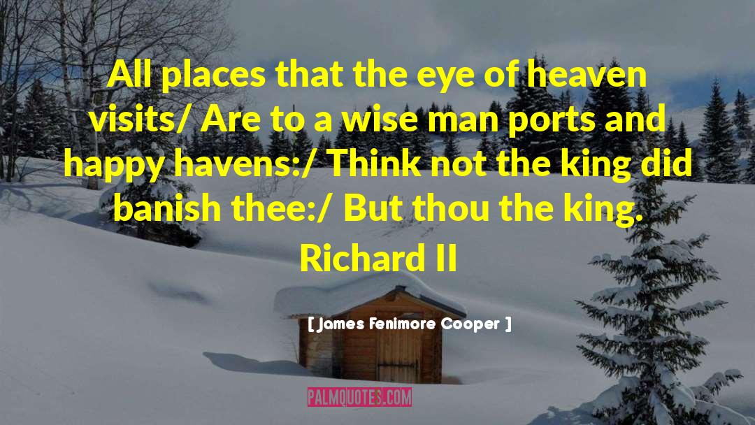 James Fenimore Cooper Quotes: All places that the eye