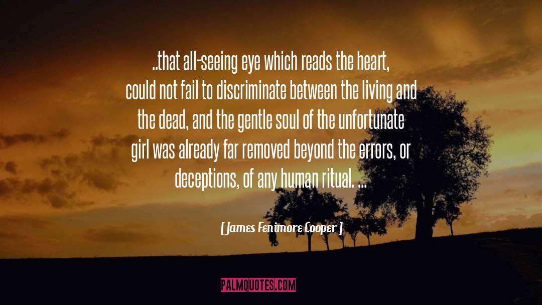 James Fenimore Cooper Quotes: ..that all-seeing eye which reads