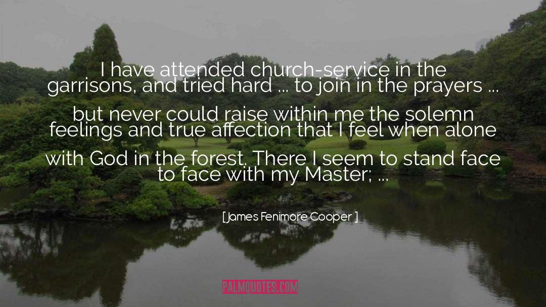 James Fenimore Cooper Quotes: I have attended church-service in