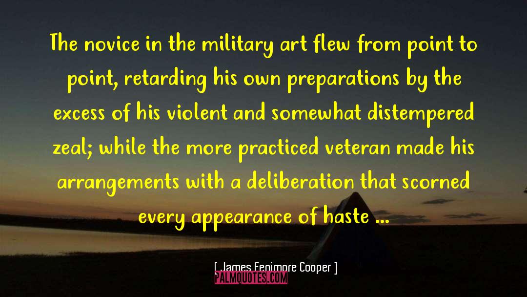 James Fenimore Cooper Quotes: The novice in the military
