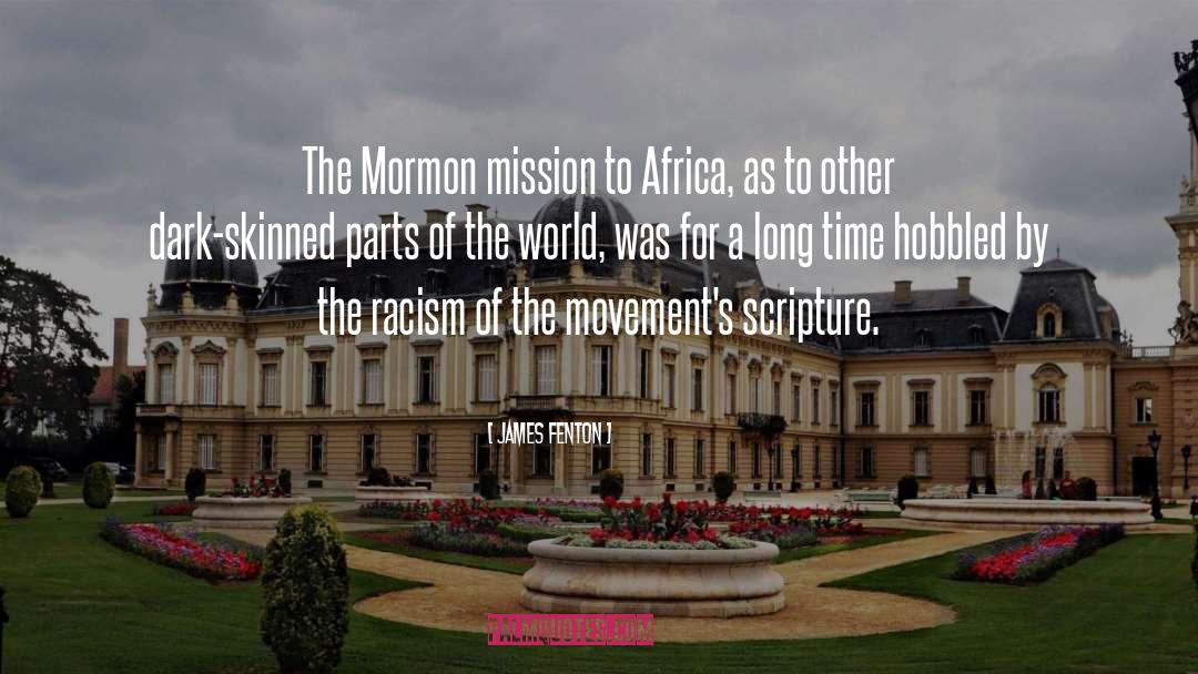 James Fenton Quotes: The Mormon mission to Africa,