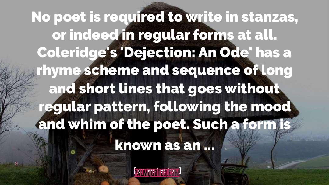 James Fenton Quotes: No poet is required to