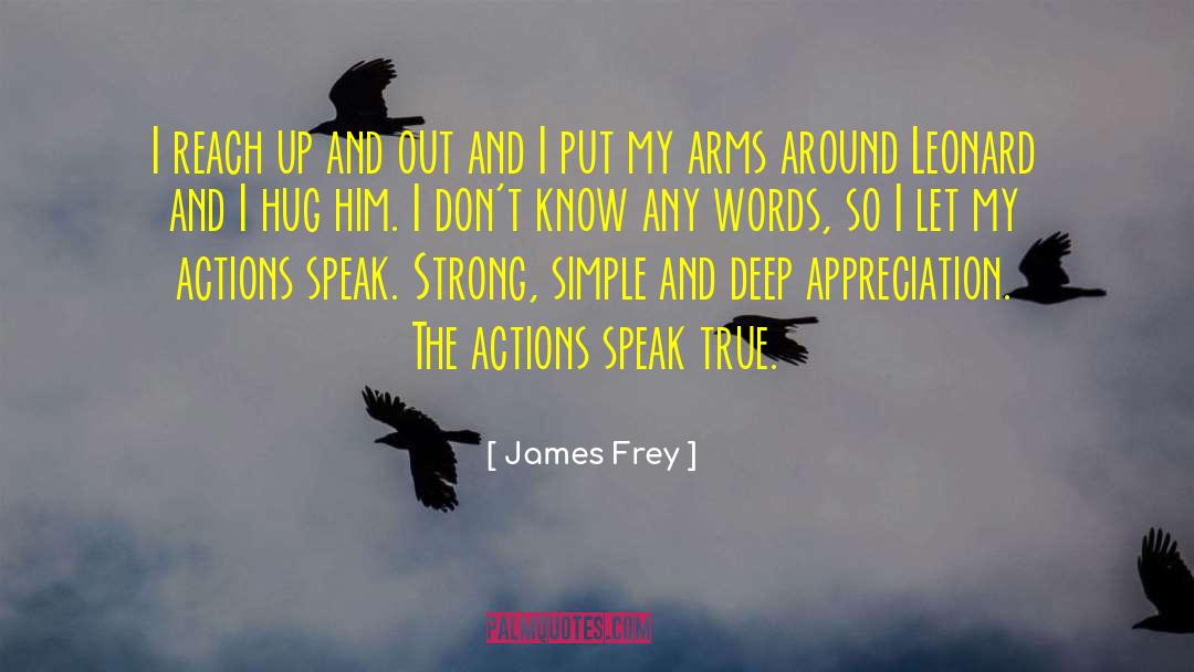 James Frey Quotes: I reach up and out