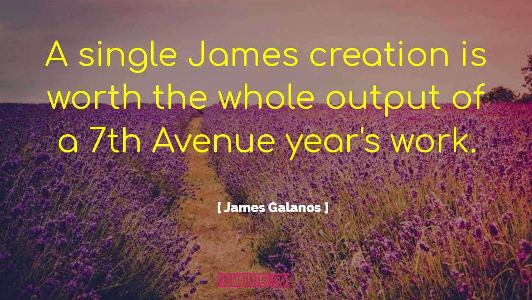 James Galanos Quotes: A single James creation is