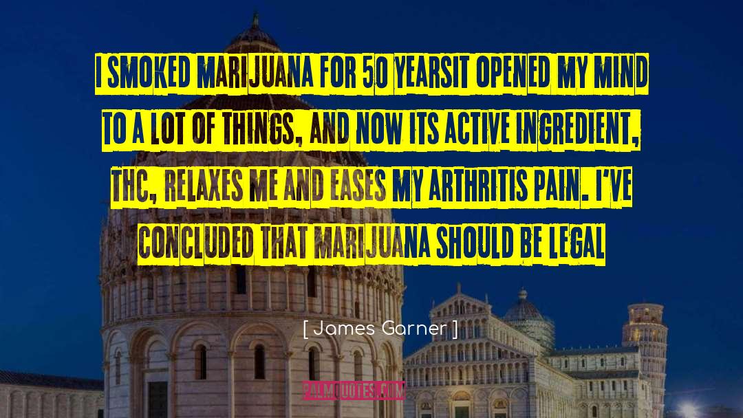 James Garner Quotes: I smoked marijuana for 50