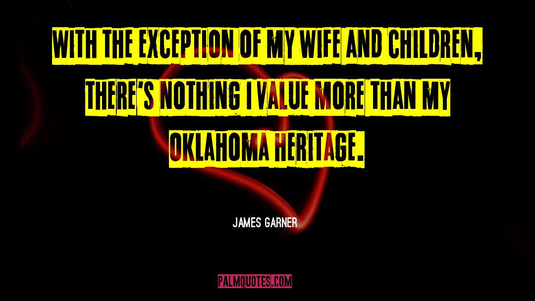 James Garner Quotes: With the exception of my