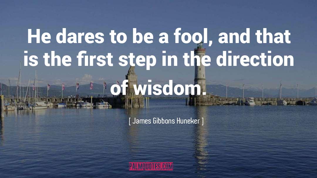 James Gibbons Huneker Quotes: He dares to be a