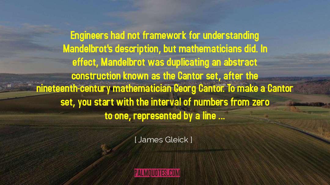 James Gleick Quotes: Engineers had not framework for