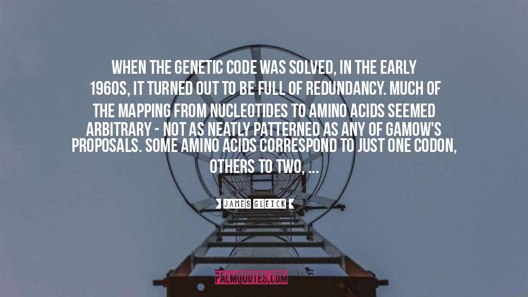 James Gleick Quotes: When the genetic code was