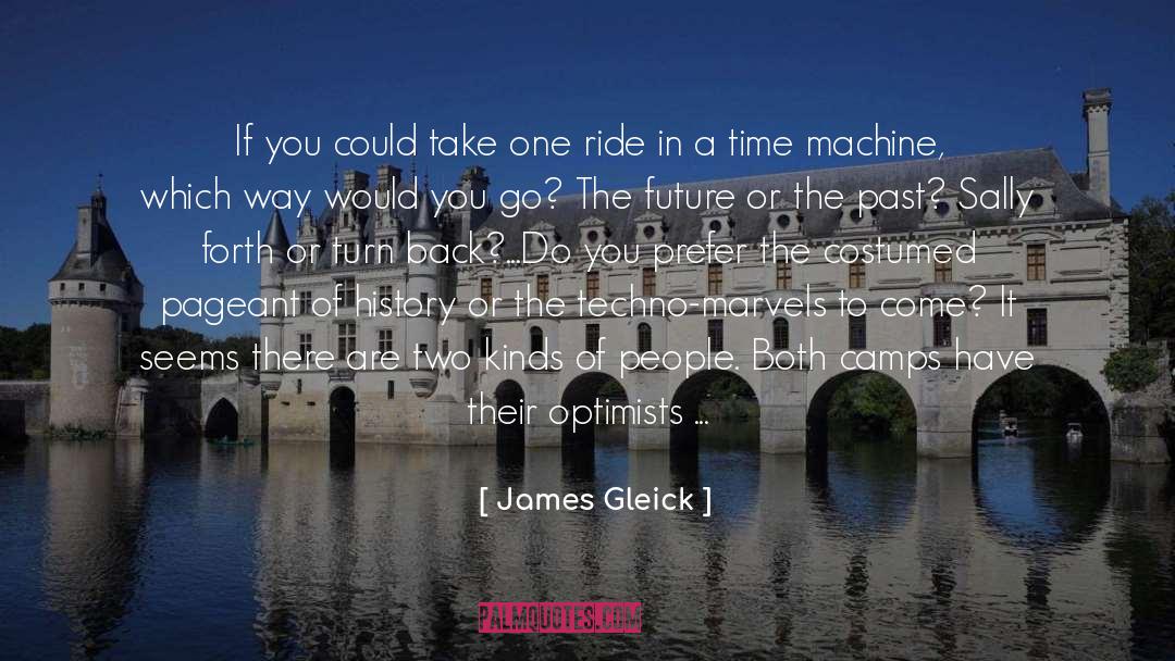 James Gleick Quotes: If you could take one