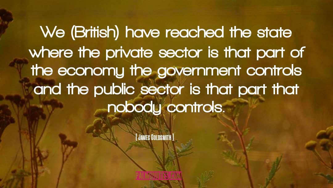James Goldsmith Quotes: We (British) have reached the