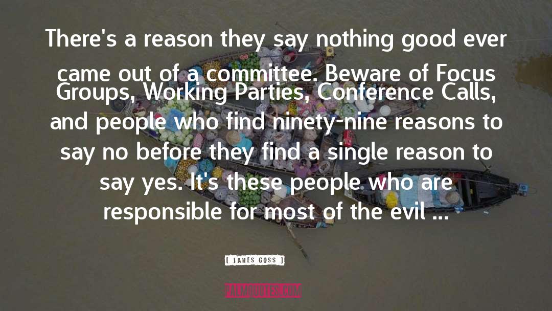 James Goss Quotes: There's a reason they say