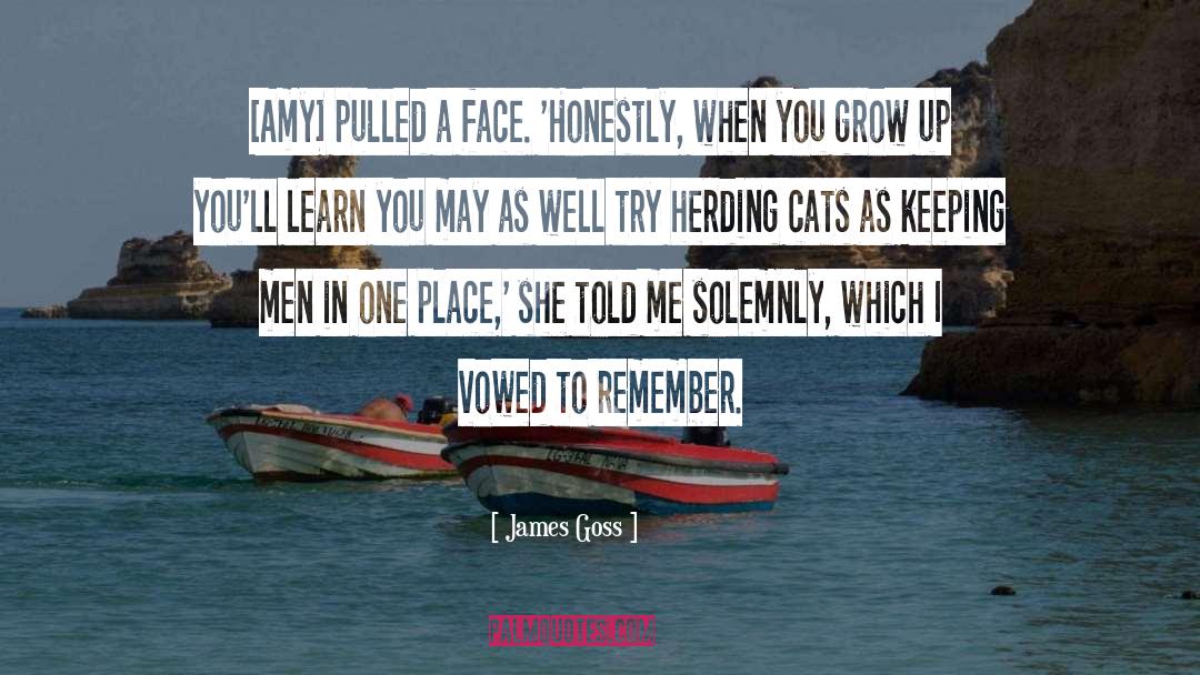 James Goss Quotes: [Amy] pulled a face. 'Honestly,
