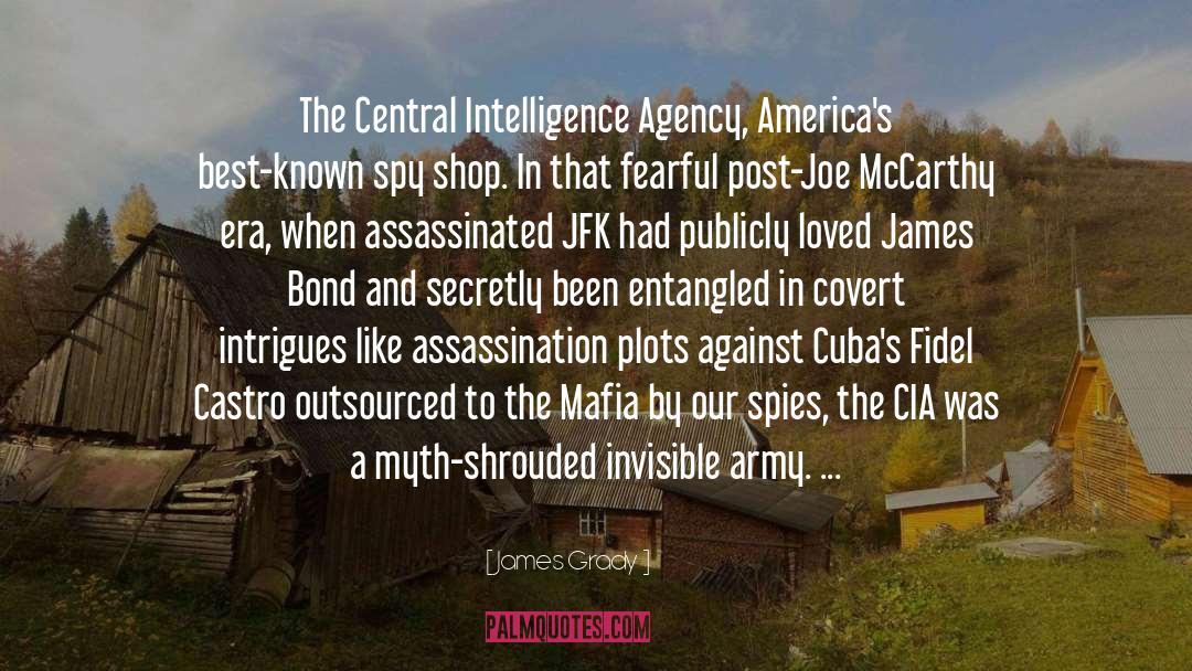 James Grady Quotes: The Central Intelligence Agency, America's