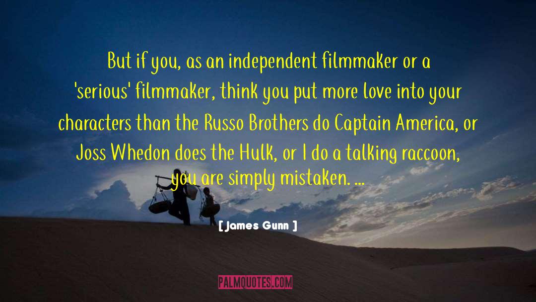 James Gunn Quotes: But if you, as an