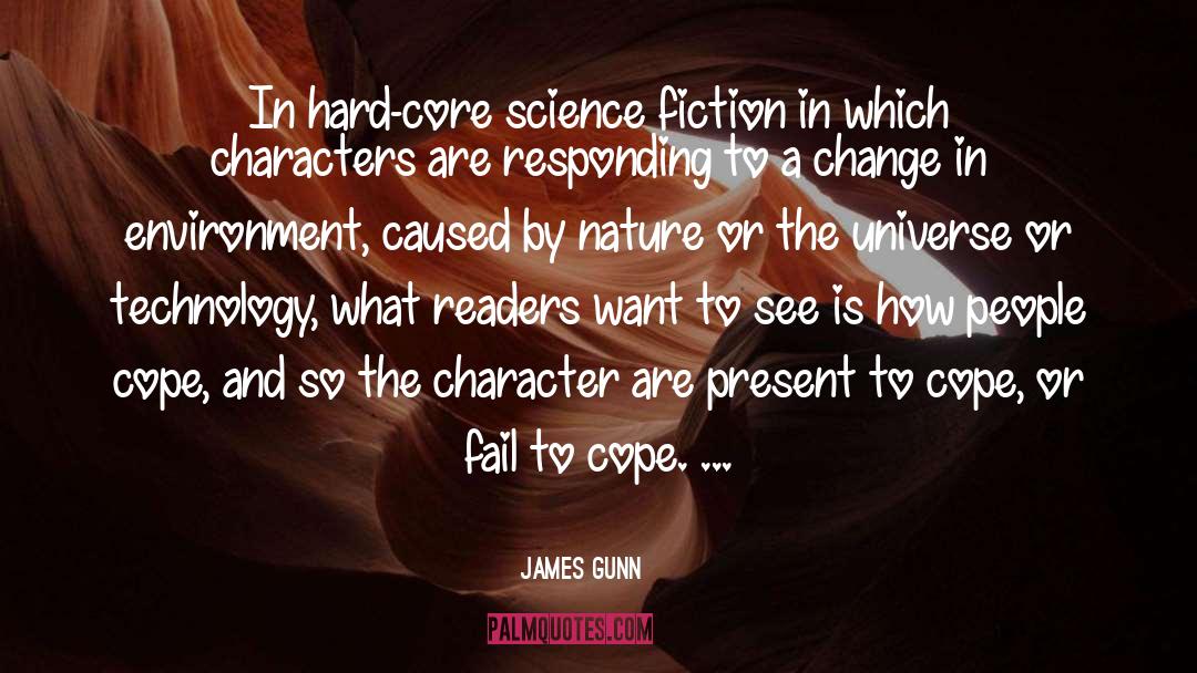 James Gunn Quotes: In hard-core science fiction in