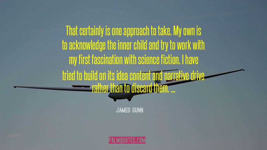 James Gunn Quotes: That certainly is one approach