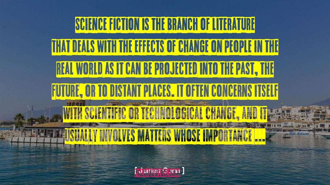 James Gunn Quotes: Science fiction is the branch