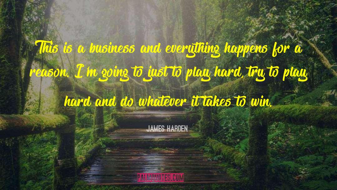 James Harden Quotes: This is a business and