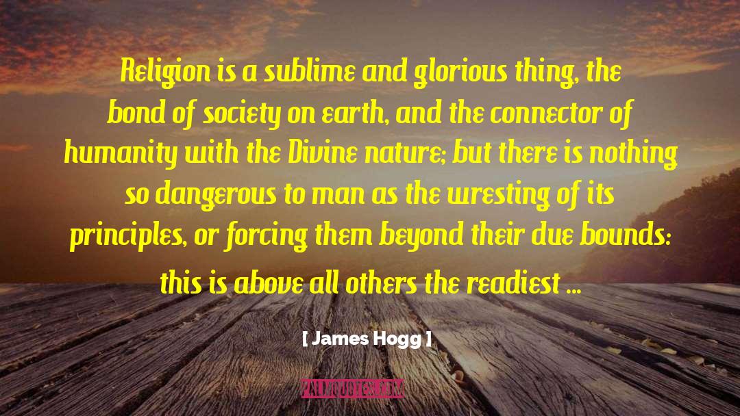 James Hogg Quotes: Religion is a sublime and