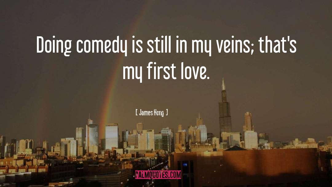 James Hong Quotes: Doing comedy is still in