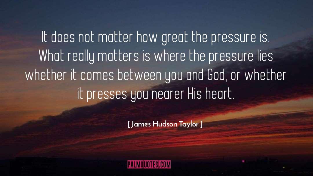 James Hudson Taylor Quotes: It does not matter how