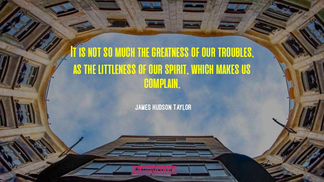 James Hudson Taylor Quotes: It is not so much