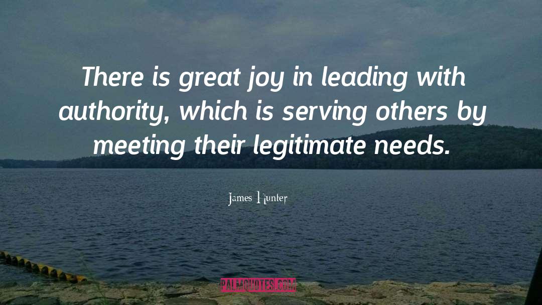 James Hunter Quotes: There is great joy in