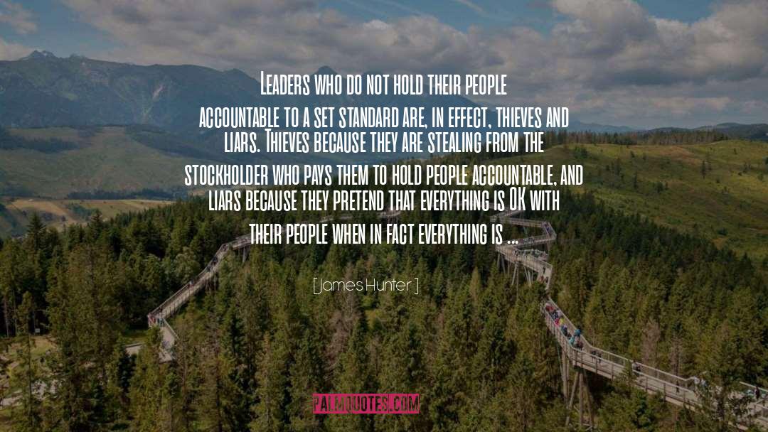 James Hunter Quotes: Leaders who do not hold
