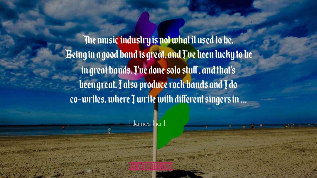 James Iha Quotes: The music industry is not