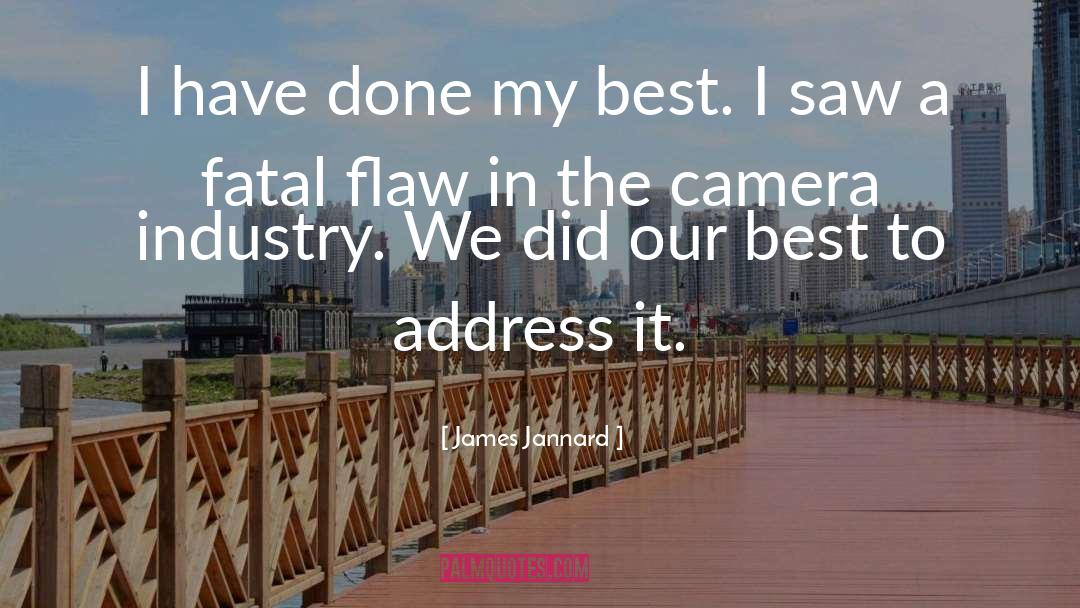 James Jannard Quotes: I have done my best.