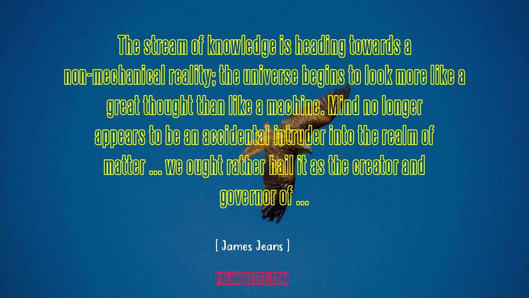 James Jeans Quotes: The stream of knowledge is