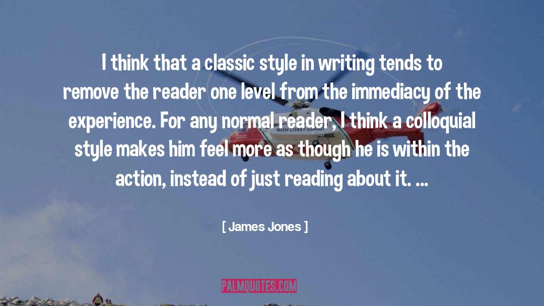 James Jones Quotes: I think that a classic