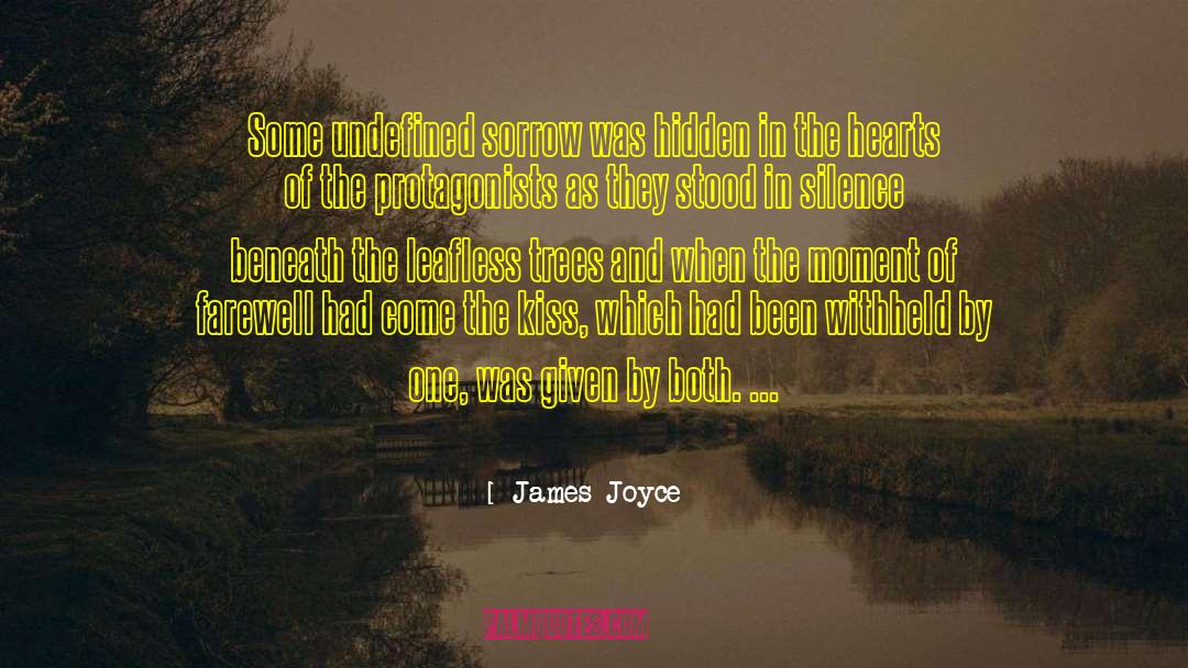 James Joyce Quotes: Some undefined sorrow was hidden