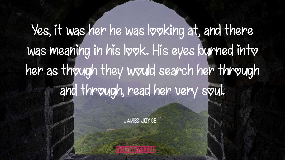 James Joyce Quotes: Yes, it was her he