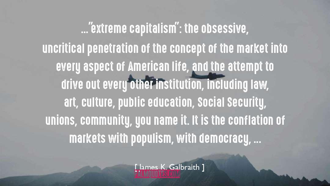 James K. Galbraith Quotes: ...