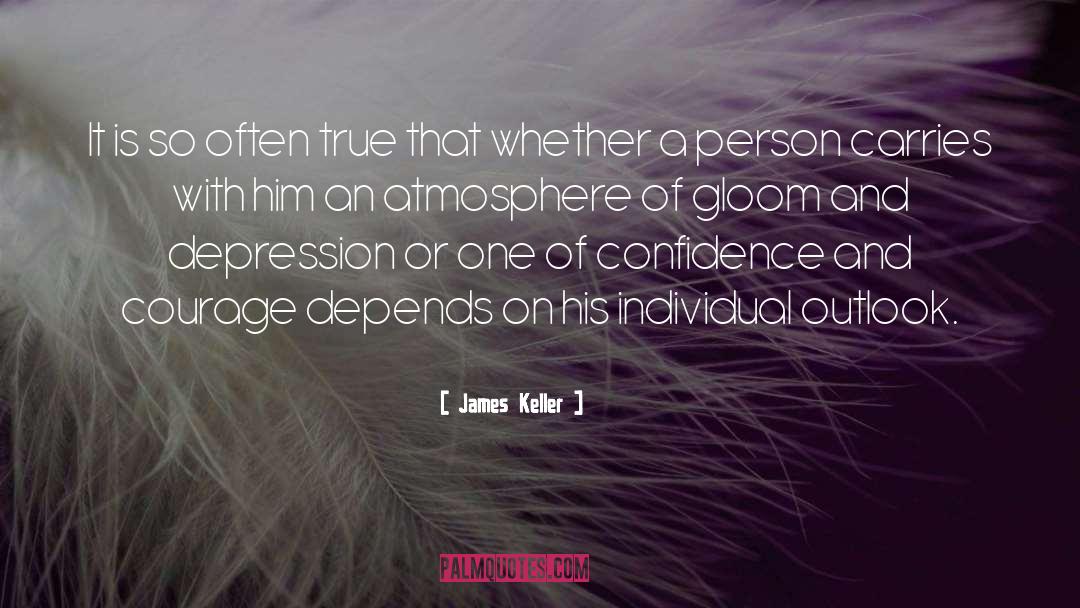 James Keller Quotes: It is so often true