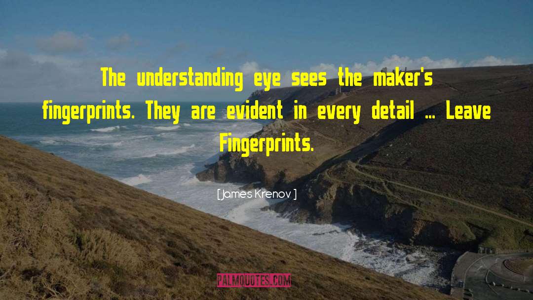 James Krenov Quotes: The understanding eye sees the