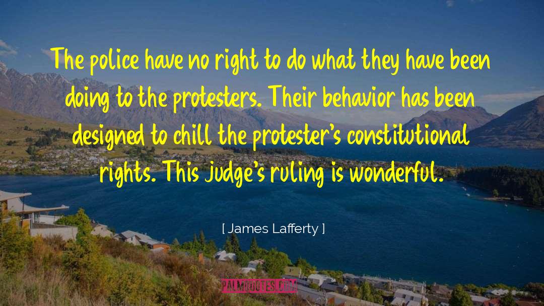 James Lafferty Quotes: The police have no right