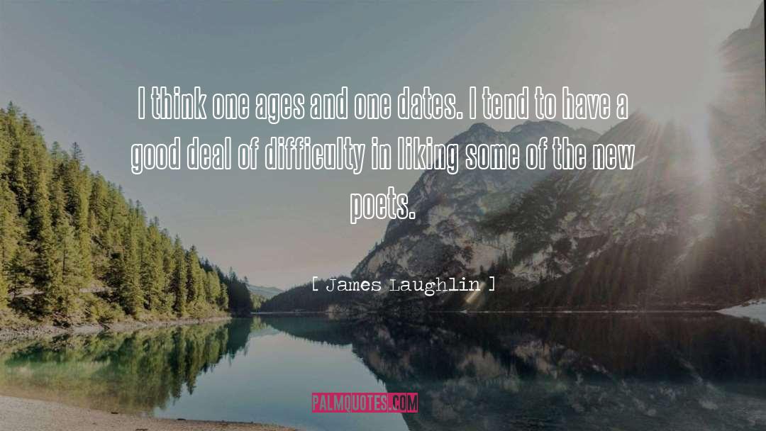James Laughlin Quotes: I think one ages and