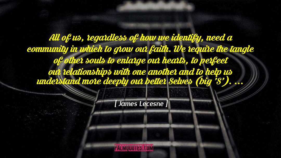 James Lecesne Quotes: All of us, regardless of