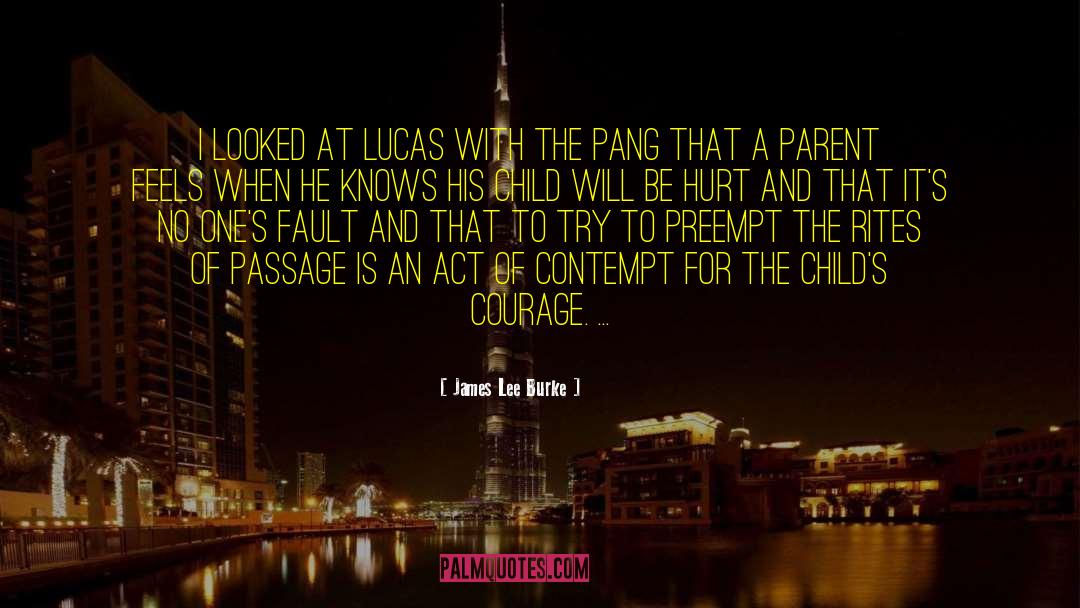 James Lee Burke Quotes: I looked at Lucas with