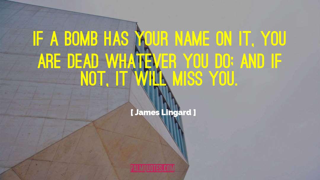 James Lingard Quotes: If a bomb has your
