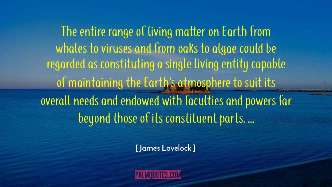 James Lovelock Quotes: The entire range of living
