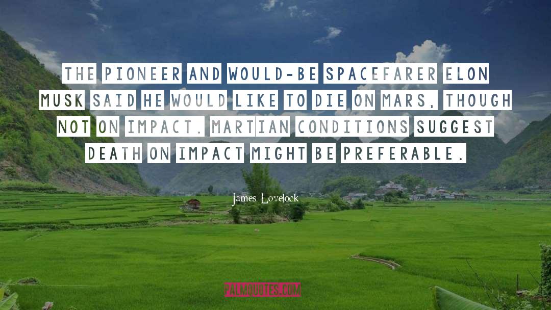 James Lovelock Quotes: The pioneer and would-be spacefarer
