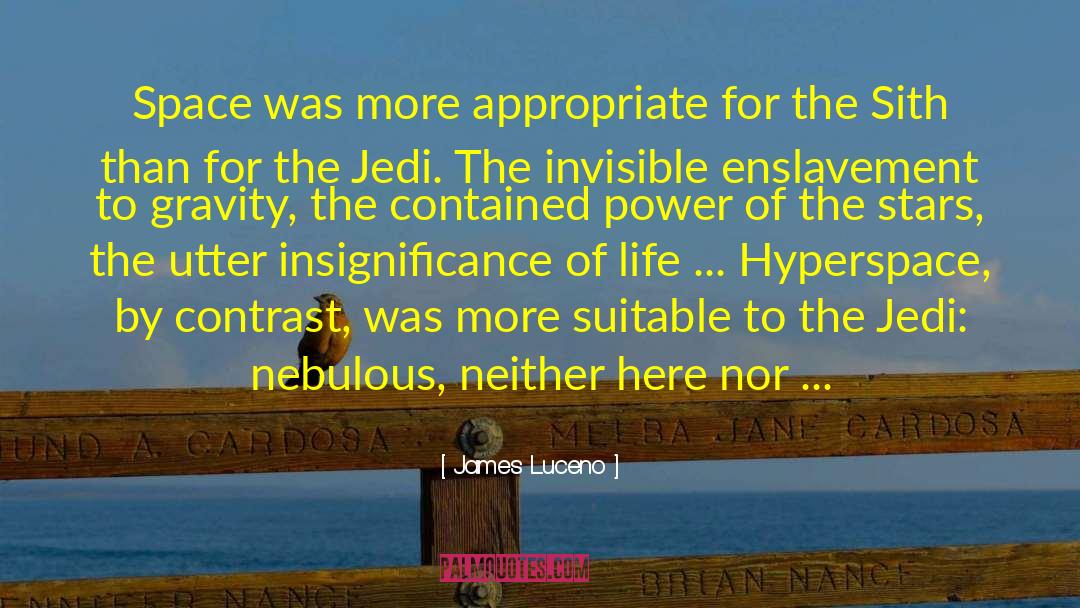 James Luceno Quotes: Space was more appropriate for